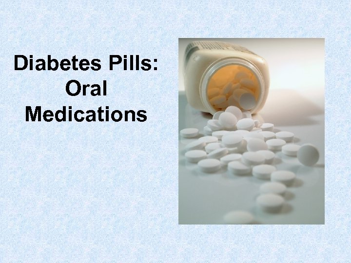 Diabetes Pills: Oral Medications 