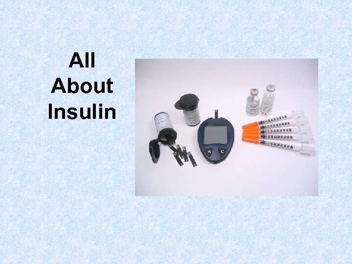 All About Insulin 