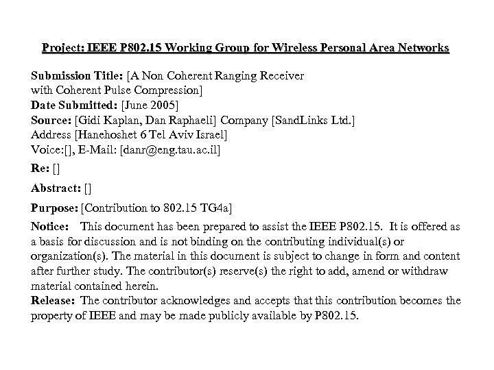 Project: IEEE P 802. 15 Working Group for Wireless Personal Area Networks Submission Title: