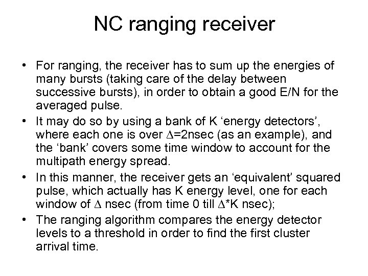 NC ranging receiver • For ranging, the receiver has to sum up the energies