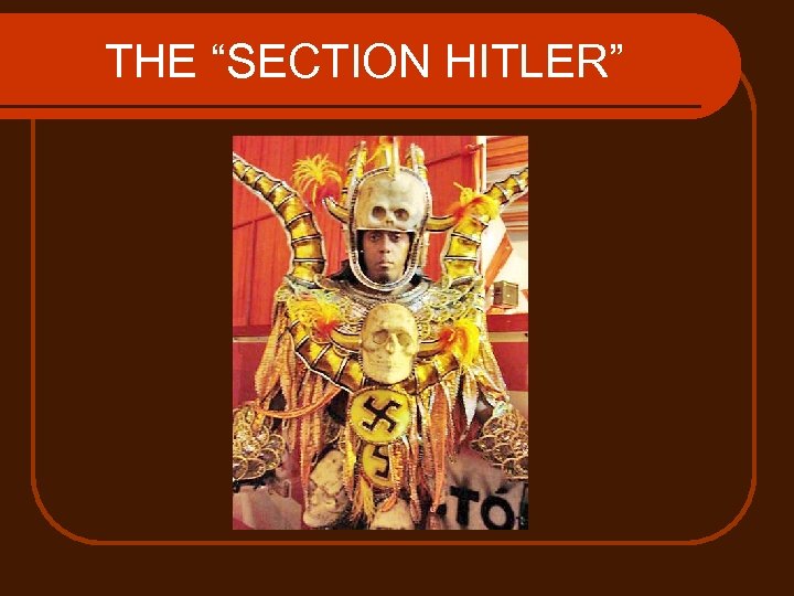 THE “SECTION HITLER” 