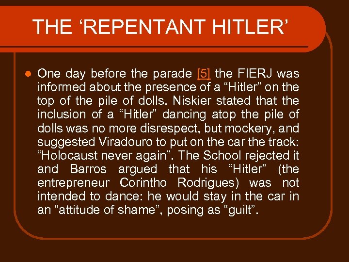 THE ‘REPENTANT HITLER’ l One day before the parade [5] the FIERJ was informed