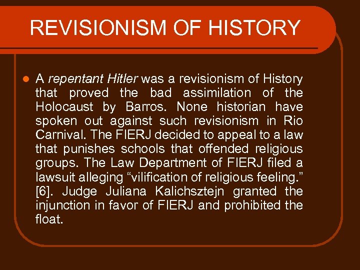 REVISIONISM OF HISTORY l A repentant Hitler was a revisionism of History that proved