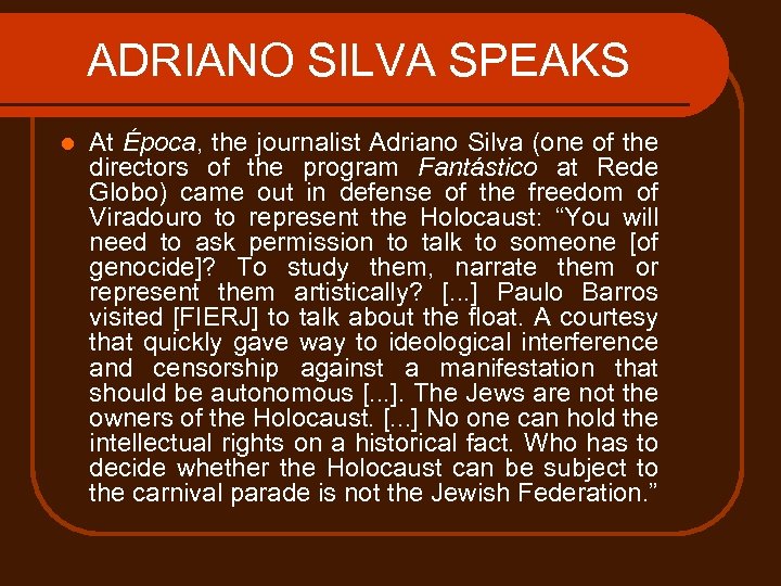 ADRIANO SILVA SPEAKS l At Época, the journalist Adriano Silva (one of the directors