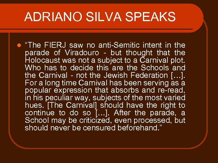 ADRIANO SILVA SPEAKS l “The FIERJ saw no anti-Semitic intent in the parade of