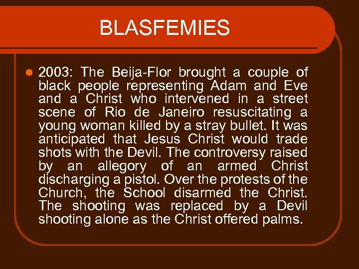 BLASFEMIES l 2003: The Beija-Flor brought a couple of black people representing Adam and