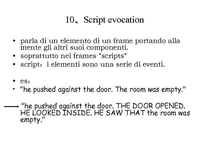 10、Script evocation • parla di un elemento di un frame portando alla mente gli