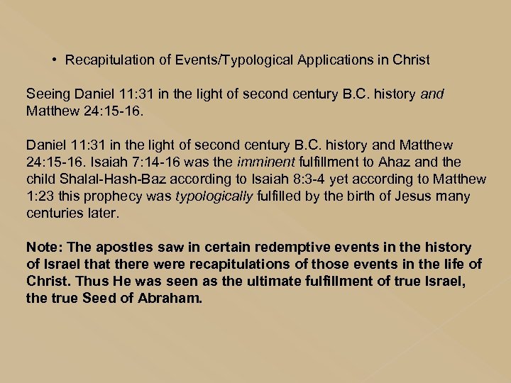  • Recapitulation of Events/Typological Applications in Christ Seeing Daniel 11: 31 in the