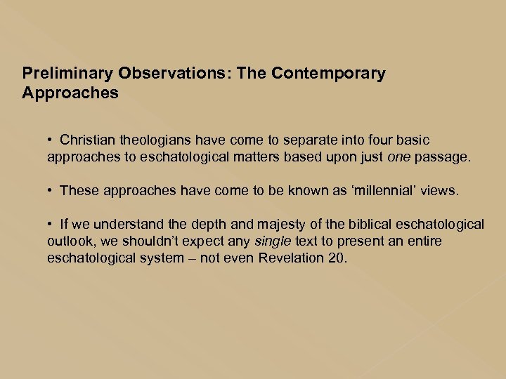 Preliminary Observations: The Contemporary Approaches • Christian theologians have come to separate into four