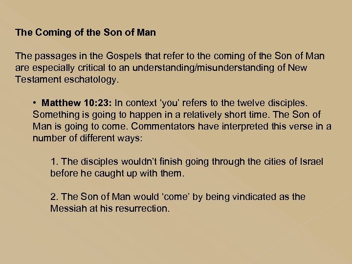 The Coming of the Son of Man The passages in the Gospels that refer
