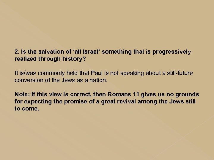 2. Is the salvation of ‘all Israel’ something that is progressively realized through history?