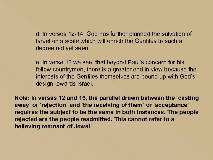 d. In verses 12 -14, God has further planned the salvation of Israel on