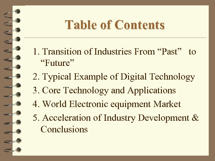 Table of Contents 1. Transition of Industries From “Past” to “Future” 2. Typical Example