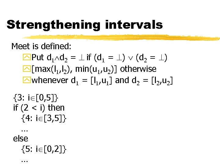 Strengthening intervals Meet is defined: y. Put d 1 d 2 = if (d
