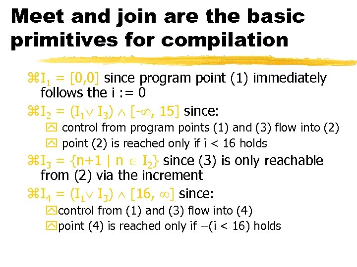 Meet and join are the basic primitives for compilation z I 1 = [0,