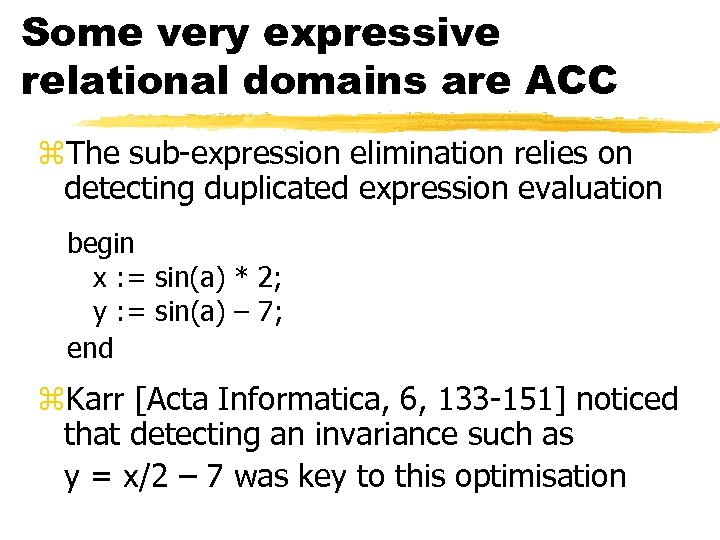 Some very expressive relational domains are ACC z. The sub-expression elimination relies on detecting