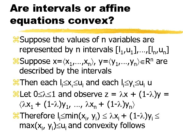 Are intervals or affine equations convex? z. Suppose the values of n variables are