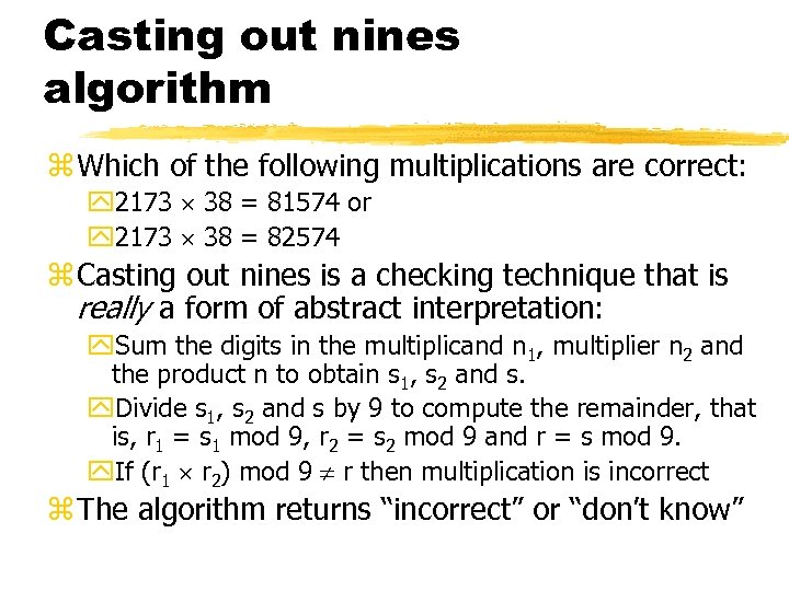 Casting out nines algorithm z Which of the following multiplications are correct: y 2173