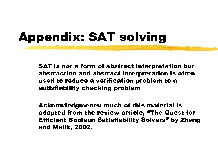 Appendix: SAT solving SAT is not a form of abstract interpretation but abstraction and