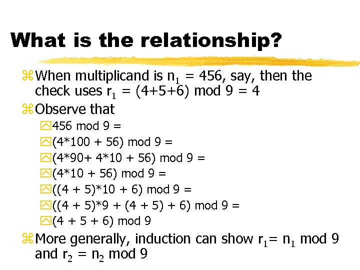 What is the relationship? z When multiplicand is n 1 = 456, say, then