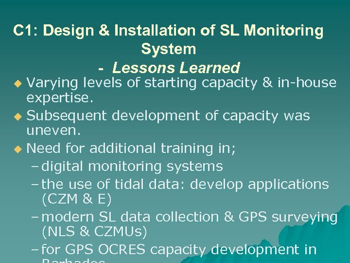 C 1: Design & Installation of SL Monitoring System - Lessons Learned Varying levels