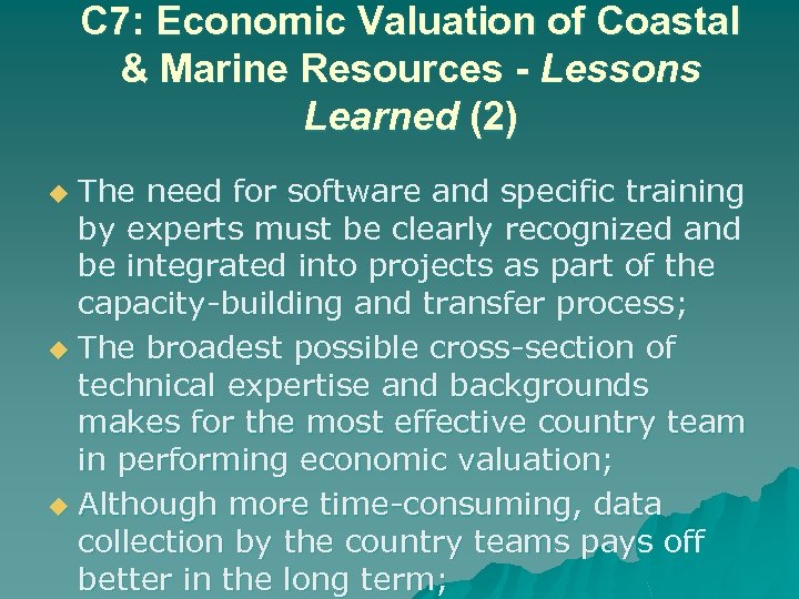 C 7: Economic Valuation of Coastal & Marine Resources - Lessons Learned (2) The