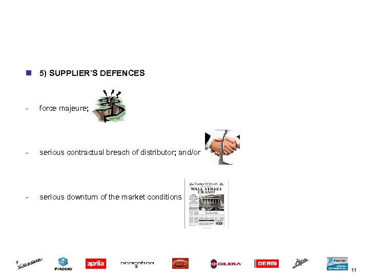 A PRACTICAL CASE # 1: rupture brutale in France n 5) SUPPLIER’S DEFENCES -