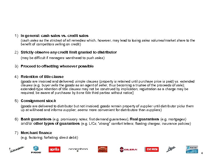 # 1: REMEDIES TO MINIMISE DEBTS BY DISTRIBUTORS 1) In general: cash sales vs.