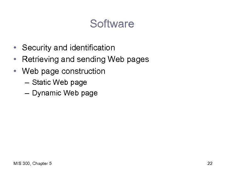 Software • Security and identification • Retrieving and sending Web pages • Web page