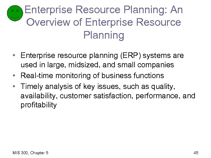Enterprise Resource Planning: An Overview of Enterprise Resource Planning • Enterprise resource planning (ERP)
