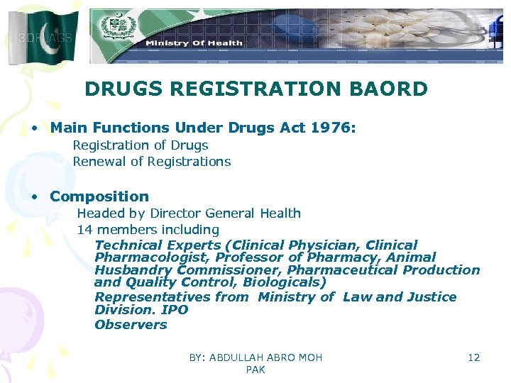 DRUGS REGISTRATION BAORD • Main Functions Under Drugs Act 1976: Registration of Drugs Renewal