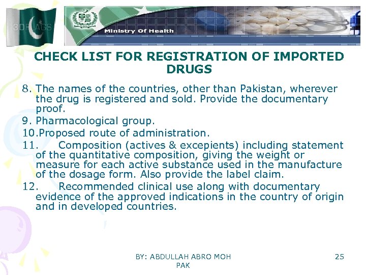 CHECK LIST FOR REGISTRATION OF IMPORTED DRUGS 8. The names of the countries, other