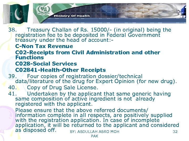 38. Treasury Challan of Rs. 15000/- (in original) being the registration fee to be