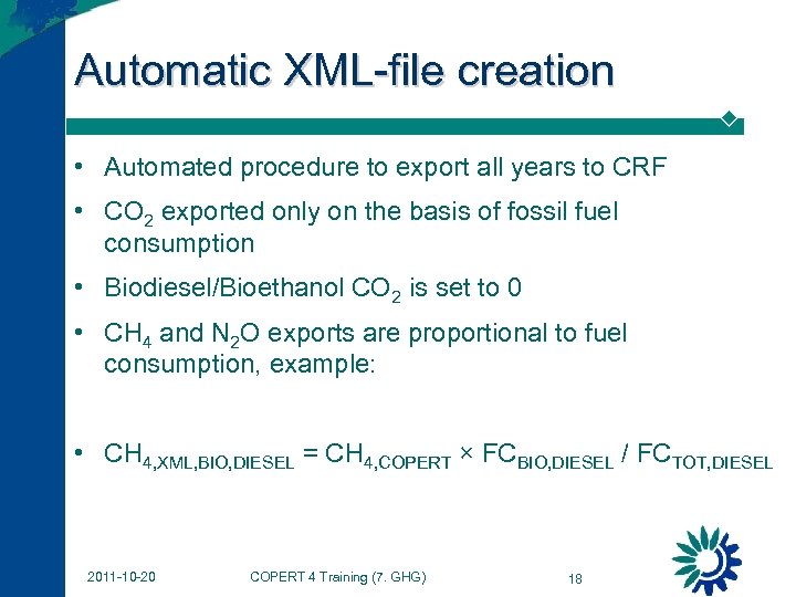 Automatic XML-file creation • Automated procedure to export all years to CRF • CO