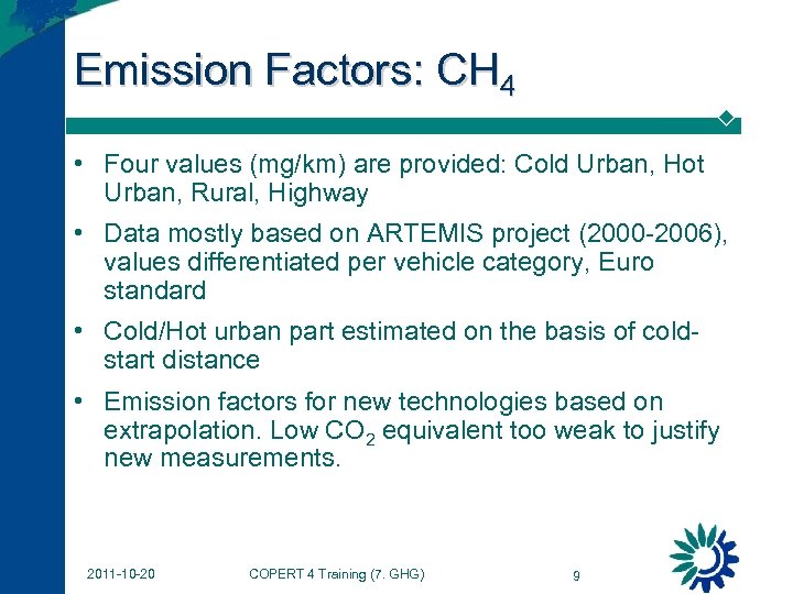 Emission Factors: CH 4 • Four values (mg/km) are provided: Cold Urban, Hot Urban,