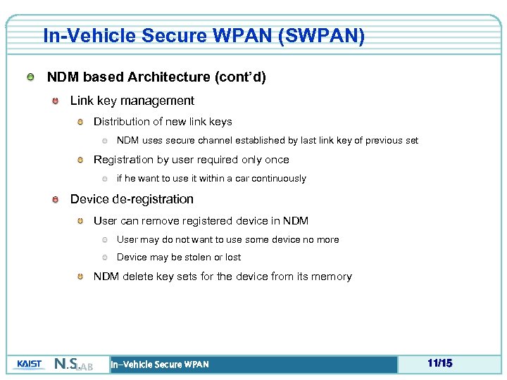 In-Vehicle Secure WPAN (SWPAN) NDM based Architecture (cont’d) Link key management Distribution of new