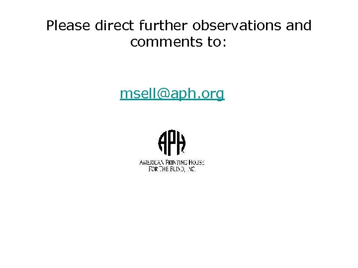 Please direct further observations and comments to: msell@aph. org 