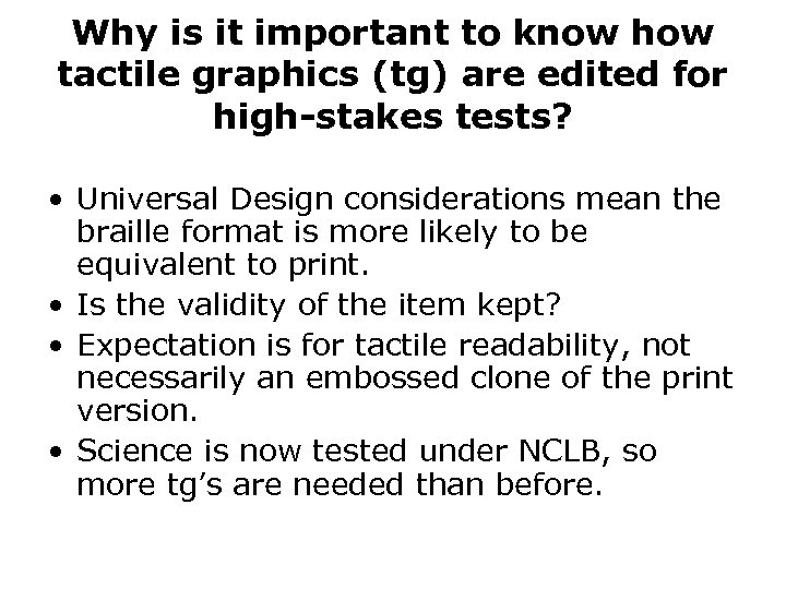 Why is it important to know how tactile graphics (tg) are edited for high-stakes