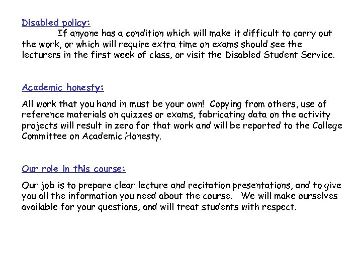 Disabled policy: If anyone has a condition which will make it difficult to carry
