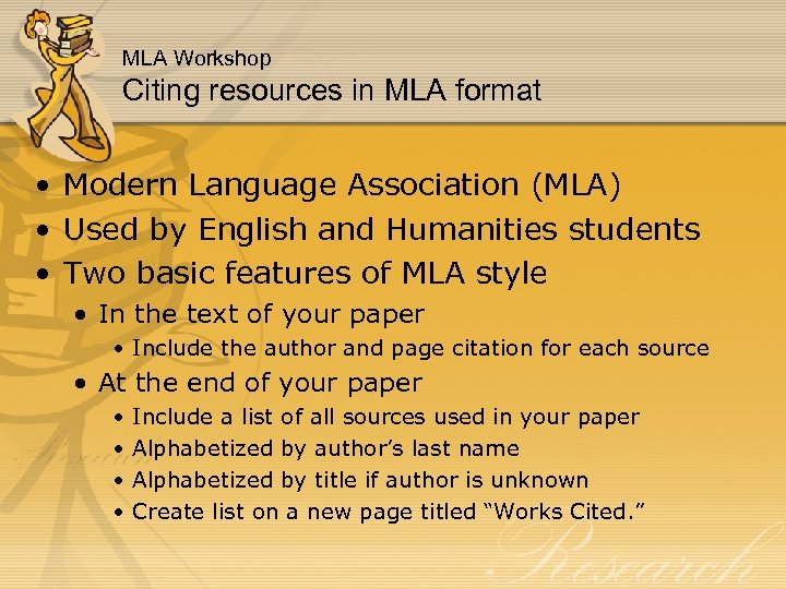 MLA Workshop Citing resources in MLA format • Modern Language Association (MLA) • Used