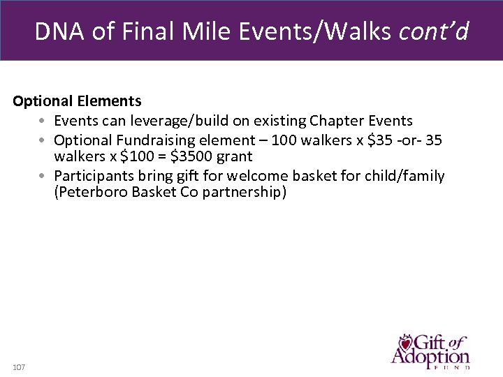 DNA of Final Mile Events/Walks cont’d Optional Elements • Events can leverage/build on existing