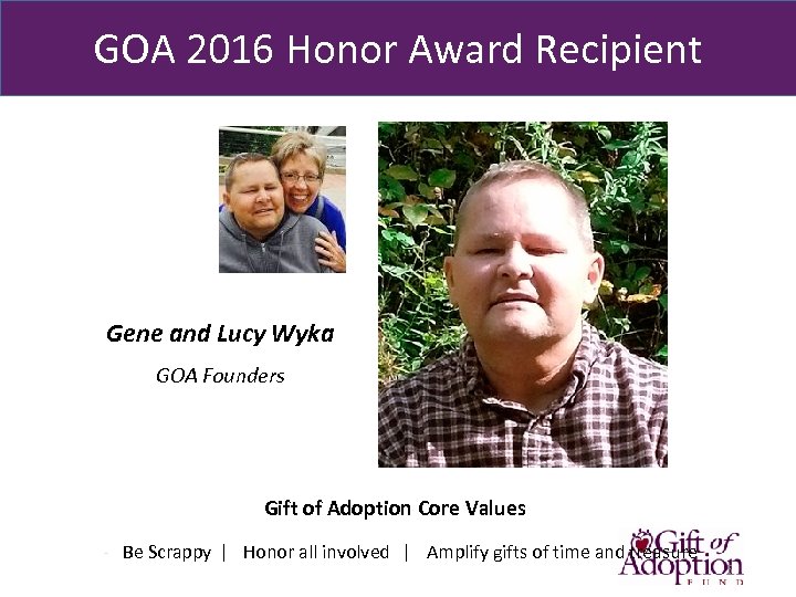 GOA 2016 Honor Award Recipient Gene and Lucy Wyka GOA Founders Gift of Adoption