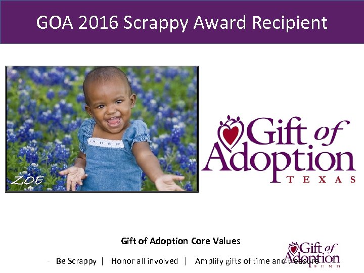 GOA 2016 Scrappy Award Recipient ZOE Gift of Adoption Core Values - Be Scrappy