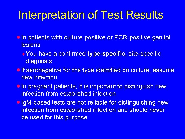 Interpretation of Test Results · In patients with culture-positive or PCR-positive genital lesions ¨