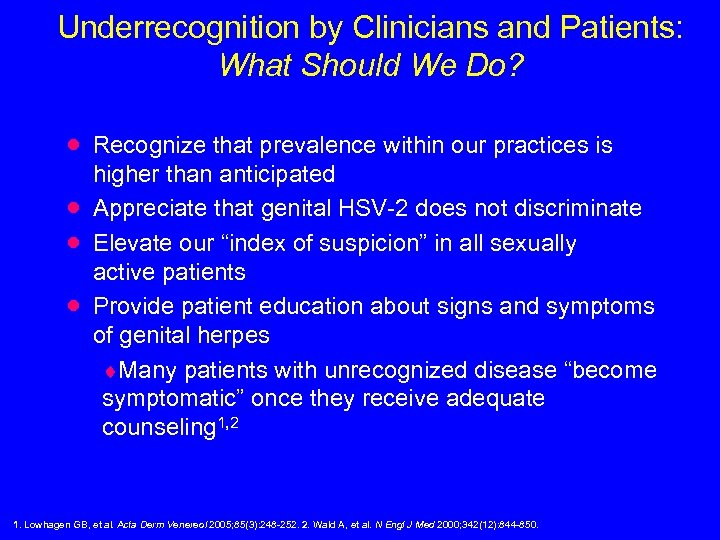 Underrecognition by Clinicians and Patients: What Should We Do? · · Recognize that prevalence