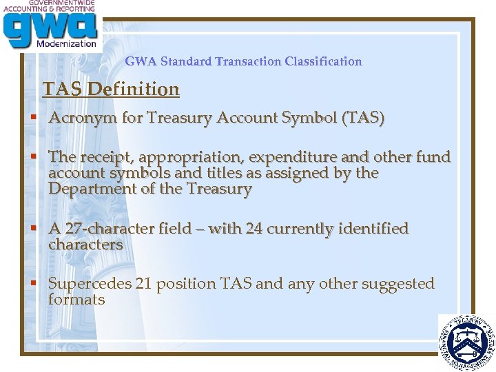 GWA Standard Transaction Classification TAS Definition § Acronym for Treasury Account Symbol (TAS) §