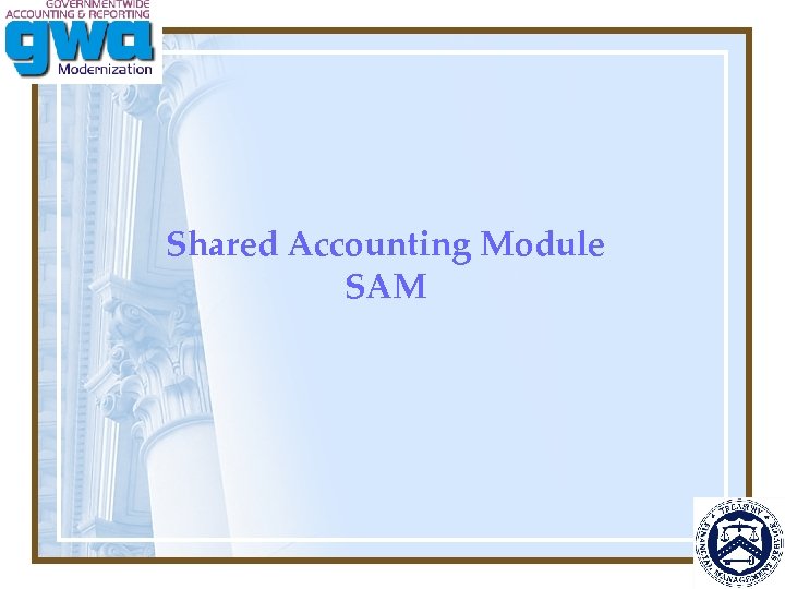 Shared Accounting Module SAM 