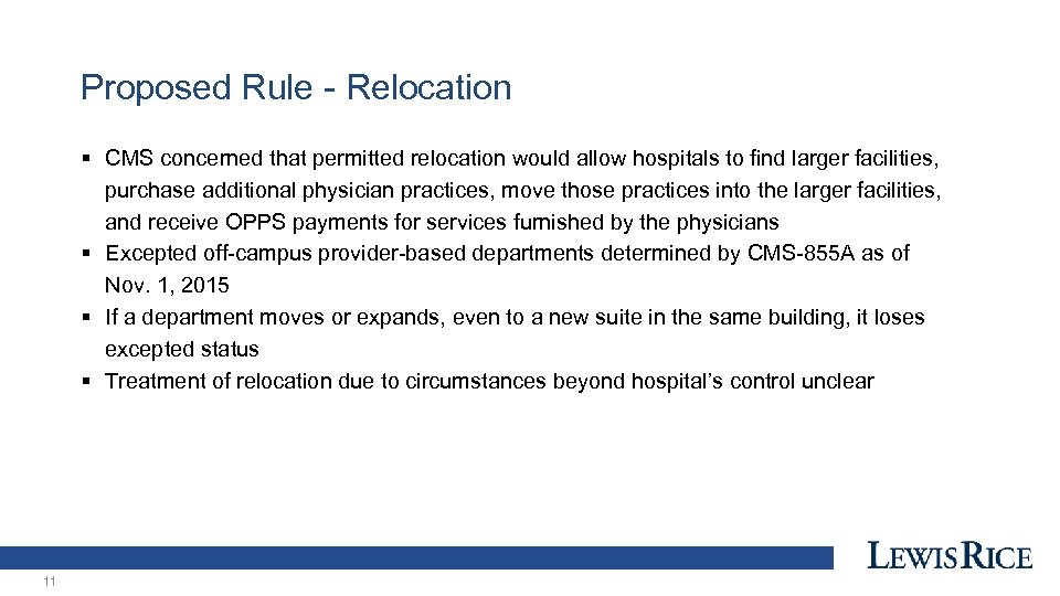 Proposed Rule - Relocation § CMS concerned that permitted relocation would allow hospitals to