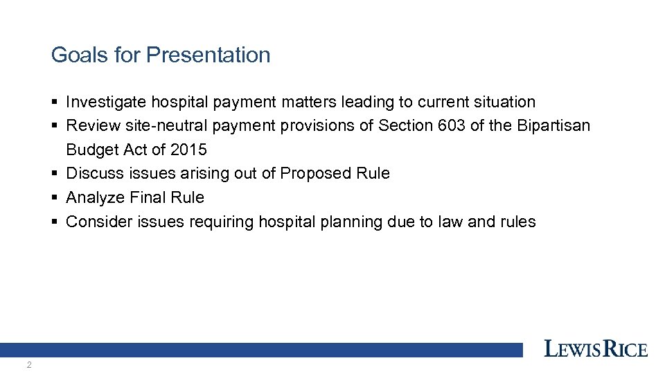 Goals for Presentation § Investigate hospital payment matters leading to current situation § Review