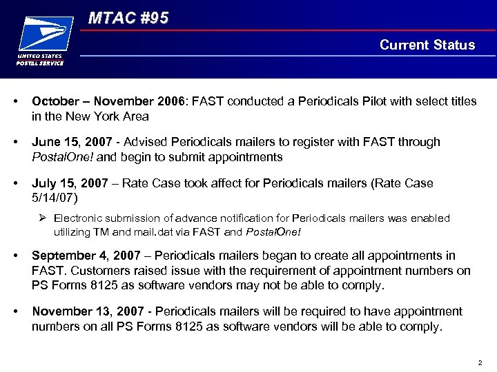 MTAC #95 Current Status • October – November 2006: FAST conducted a Periodicals Pilot